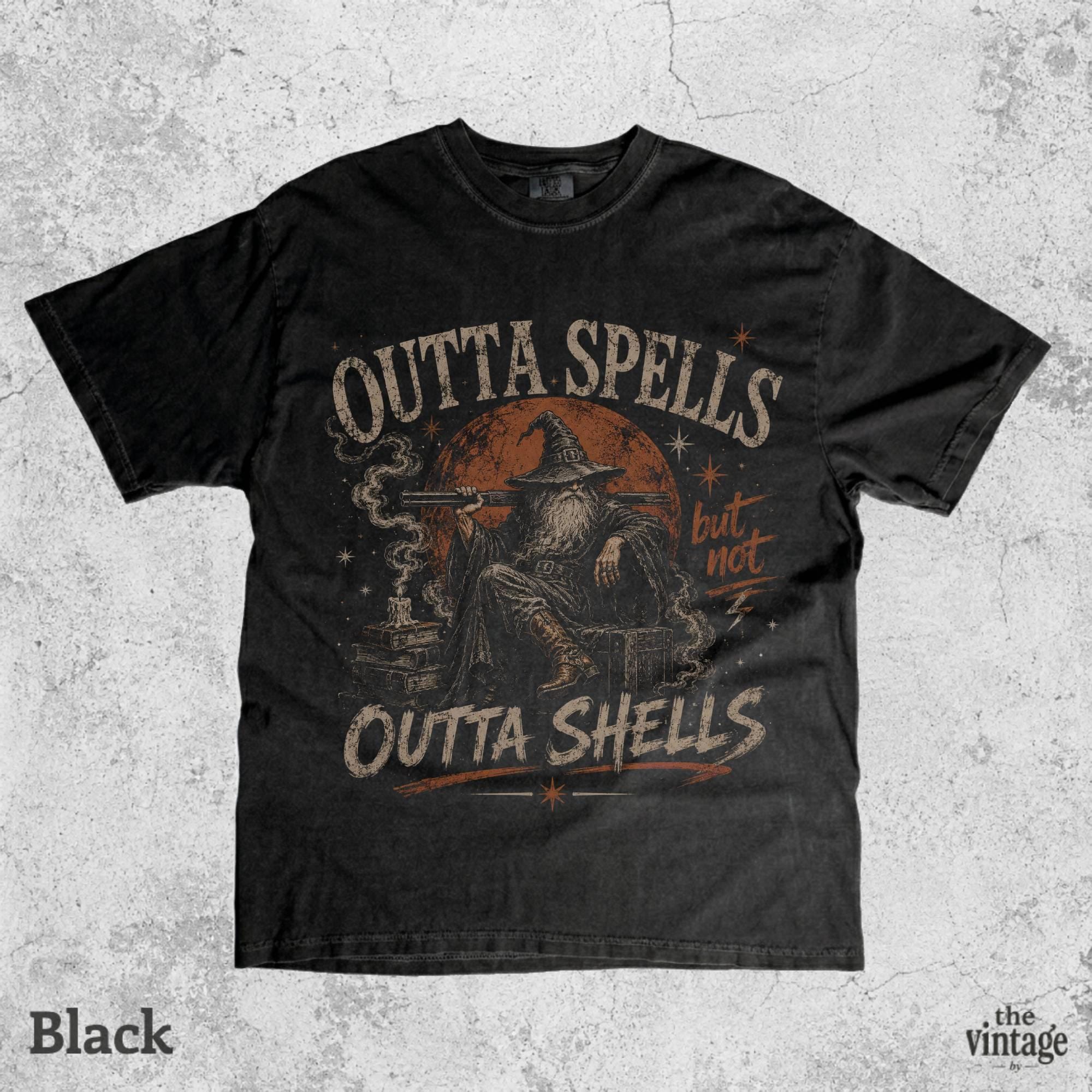 Funny Wizard Graphic Tee, Outta Spells But Not Outta Shells Shirt, Vintage Fantasy Meme Tee, Retro Dark Humor Wizard Shirt