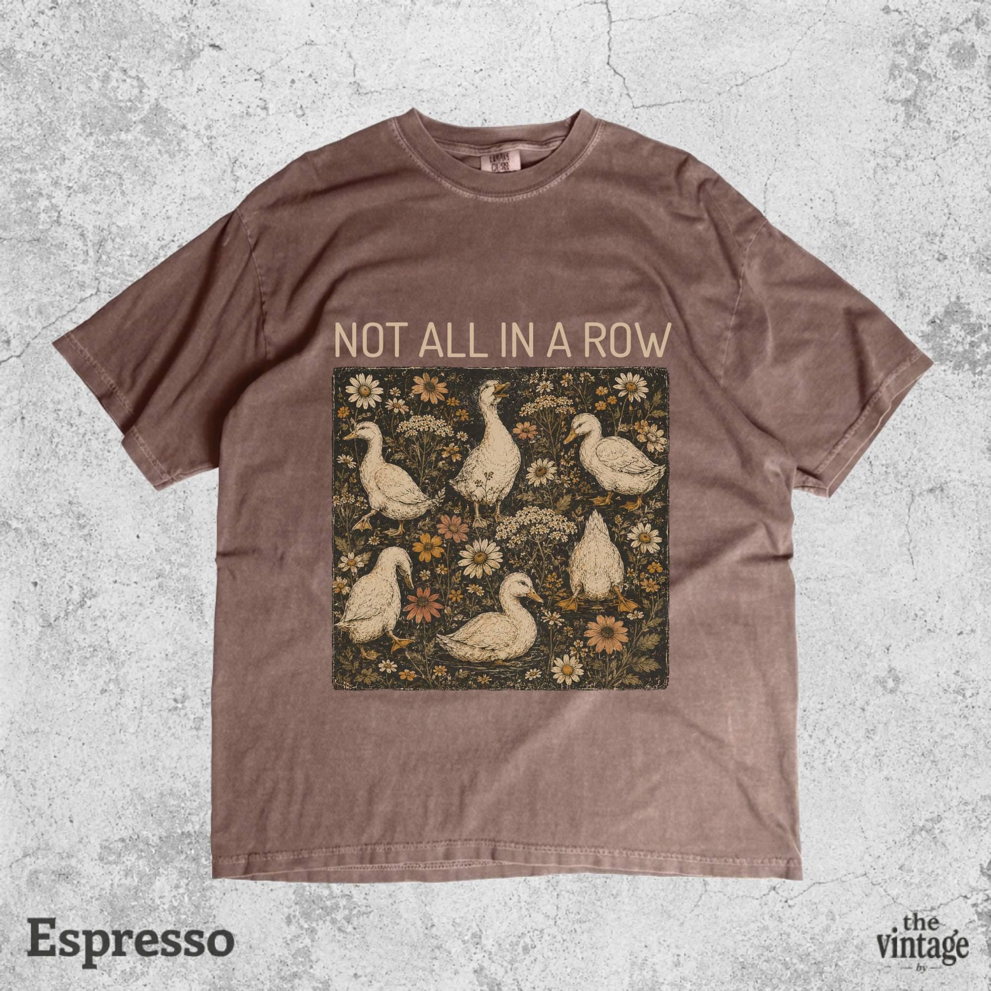 Not All In A Row Shirt, Vintage Duck Graphic Tee, Cottagecore Comfort Colors Shirt, Funny Floral Duck Shirt, Retro Nature Graphic Tee