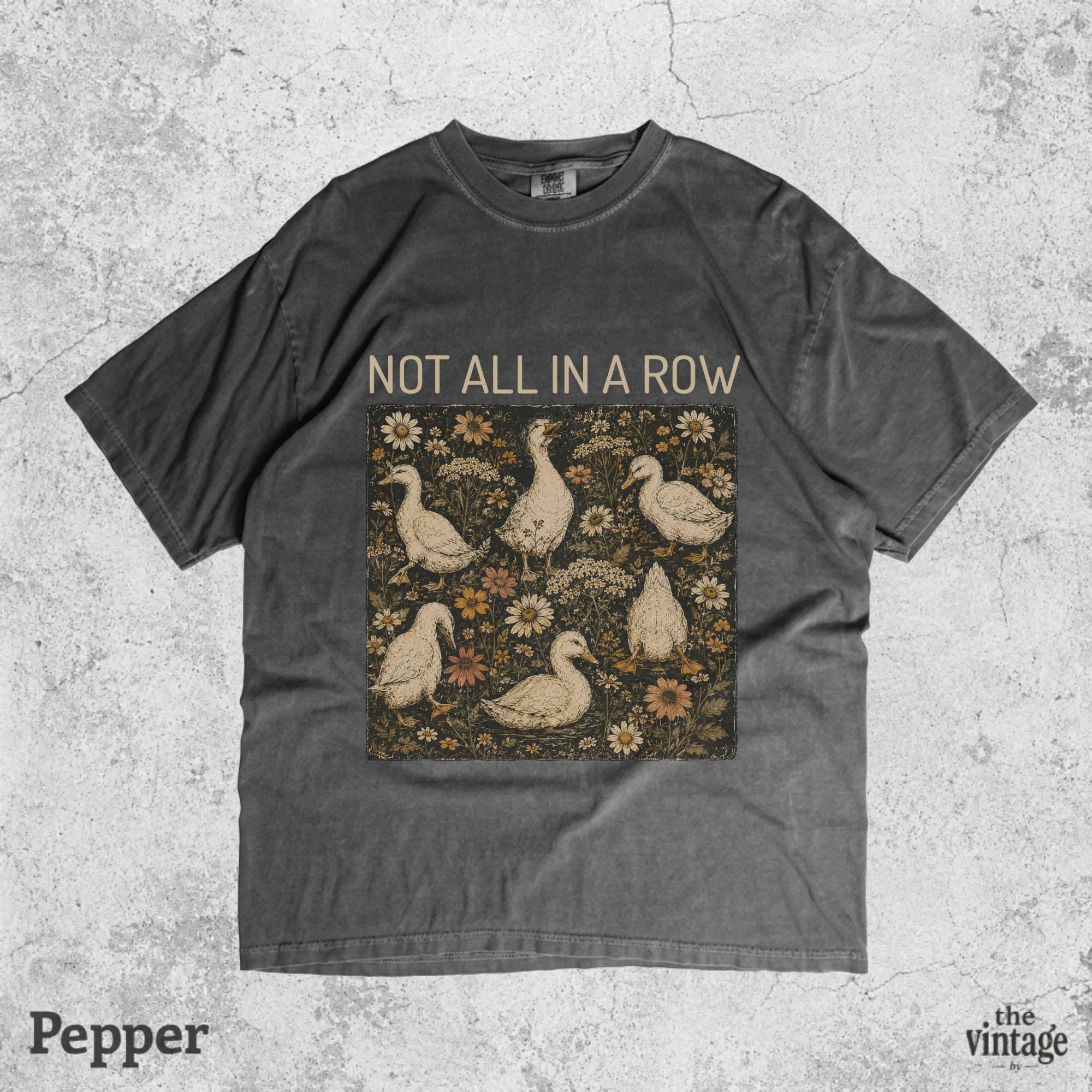 Not All In A Row Shirt, Vintage Duck Graphic Tee, Cottagecore Comfort Colors Shirt, Funny Floral Duck Shirt, Retro Nature Graphic Tee