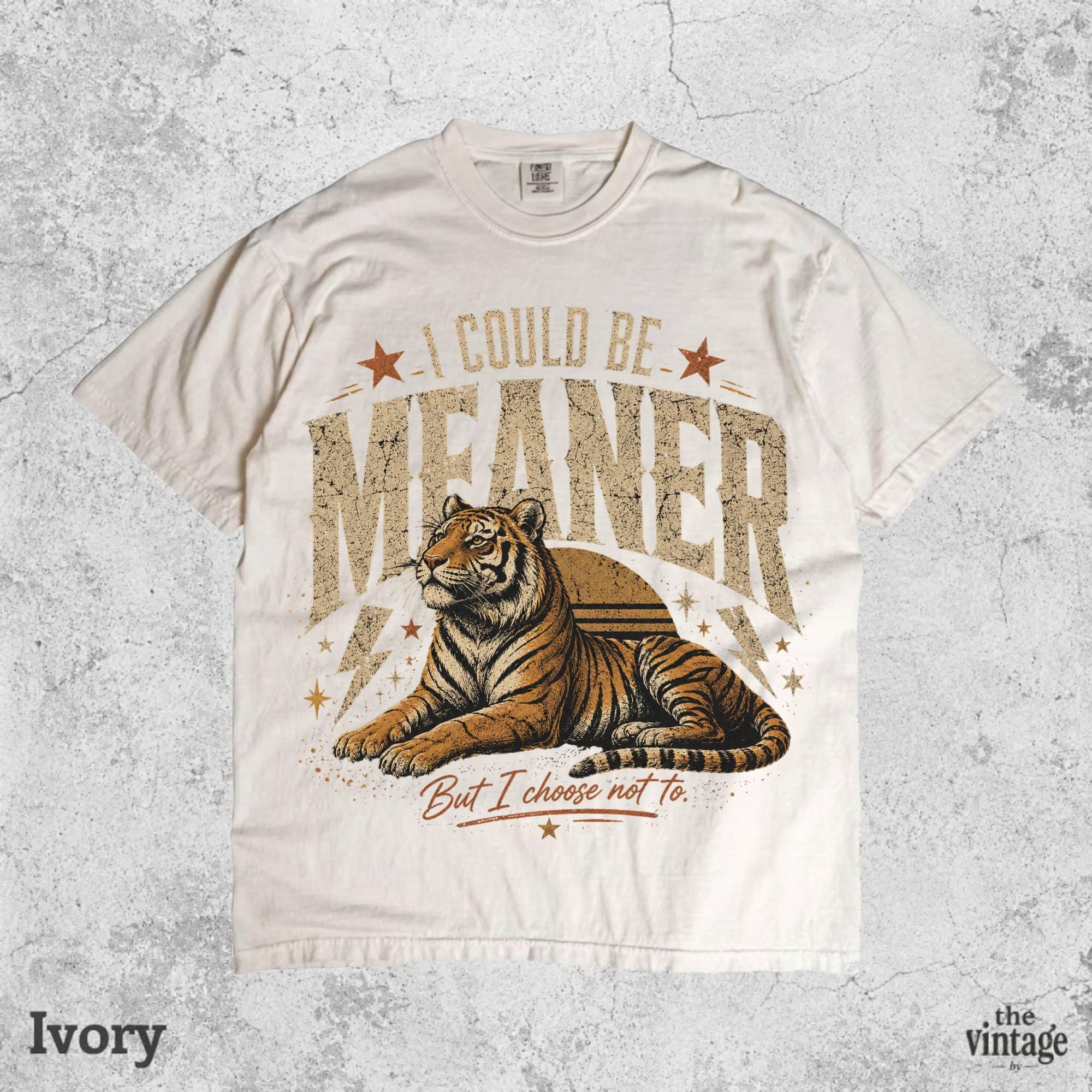 I Could Be Meaner Tiger Shirt, Vintage Comfort Colors Tee, Retro Tiger Graphic Shirt, Funny Sarcastic Tee, Oversized Y2K Grunge Shirt