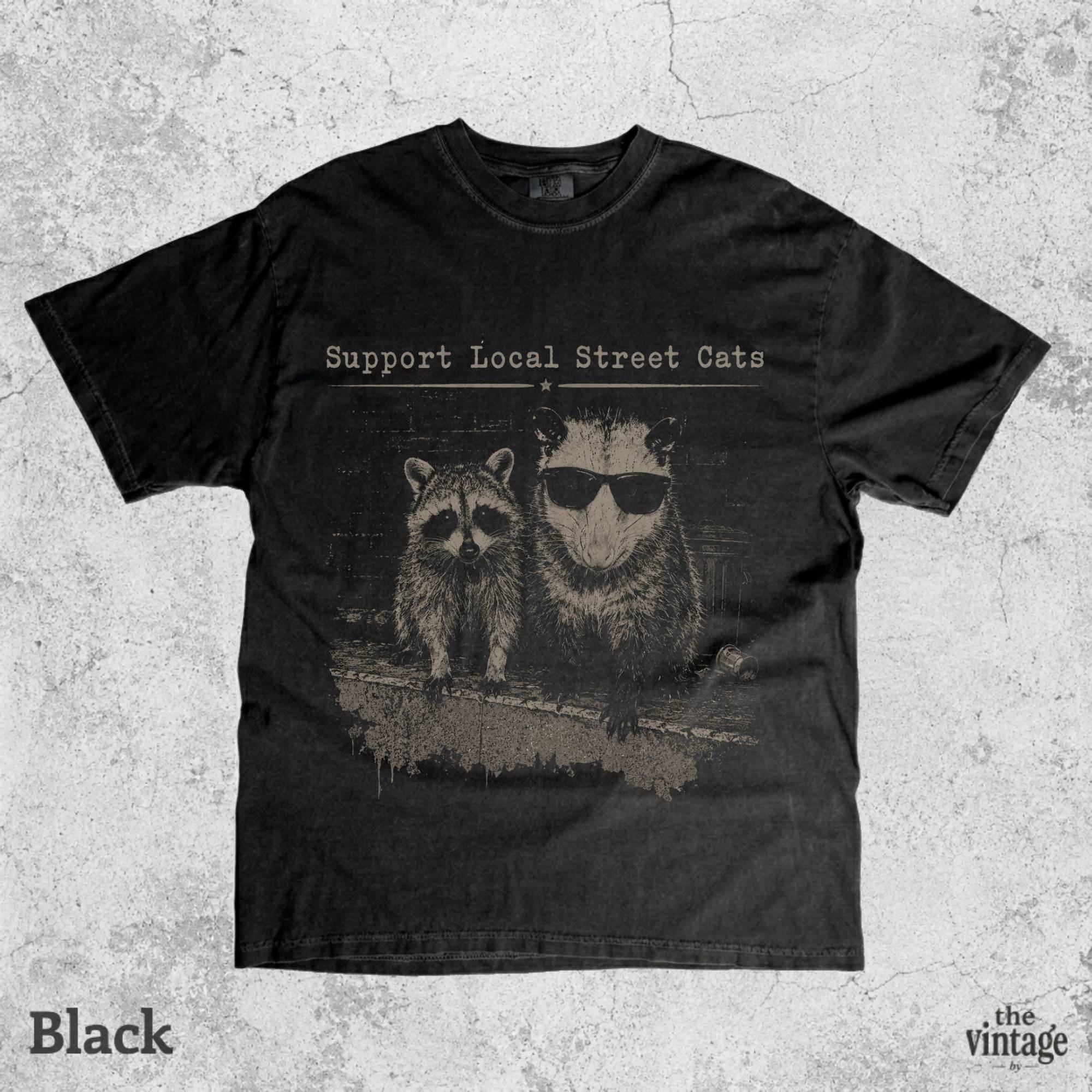 Retro Support Local Street Cats Shirt, Vintage Raccoon Possum Tee, Funny Trash Panda Graphic Tee, Y2K Animal Lover Shirt, Grunge Streetwear