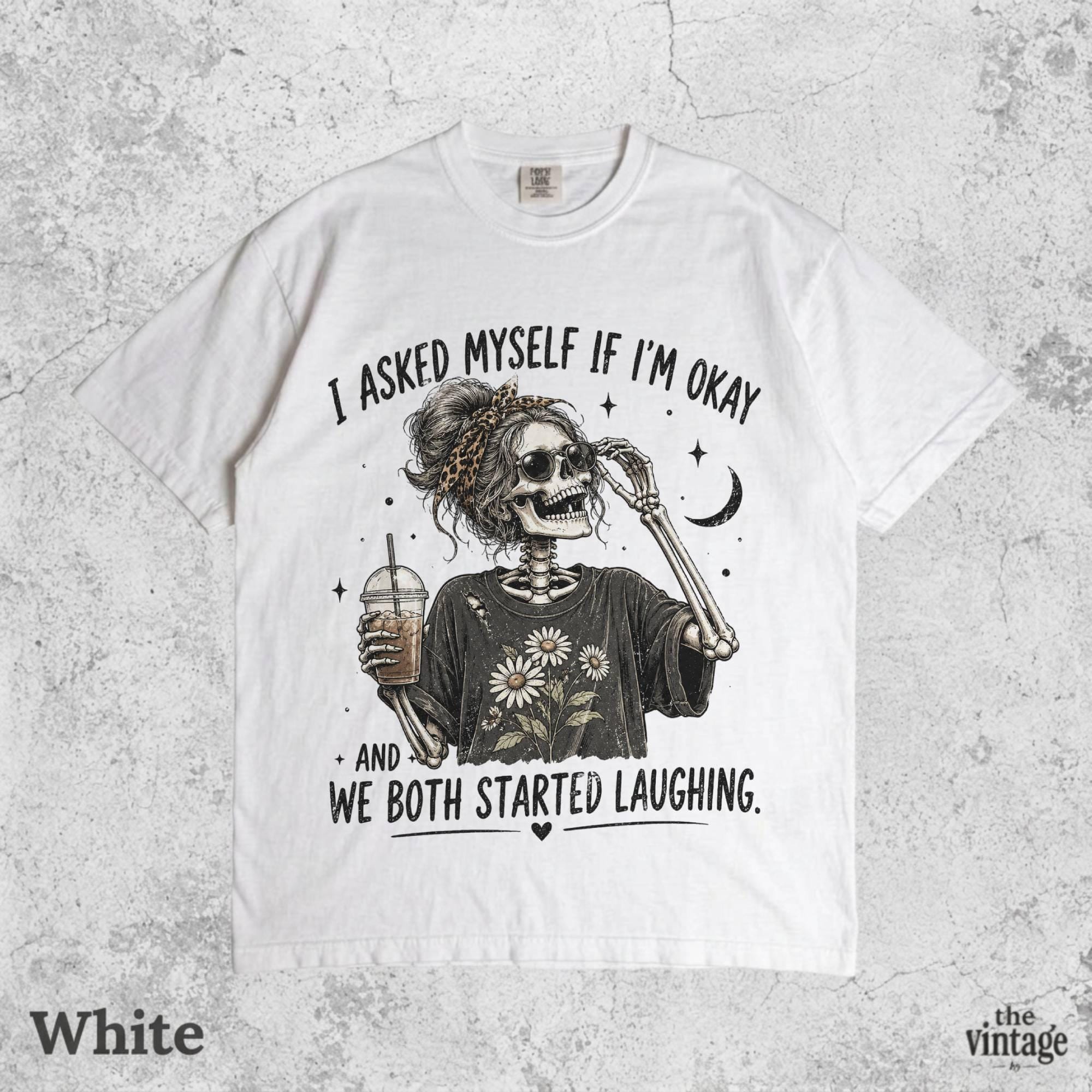 I Asked Myself If I m Okay Shirt, Vintage Skeleton Graphic Tee, Retro Funny Sarcastic Shirt, Dark Humor Shirt, Mental Health Humor Tee
