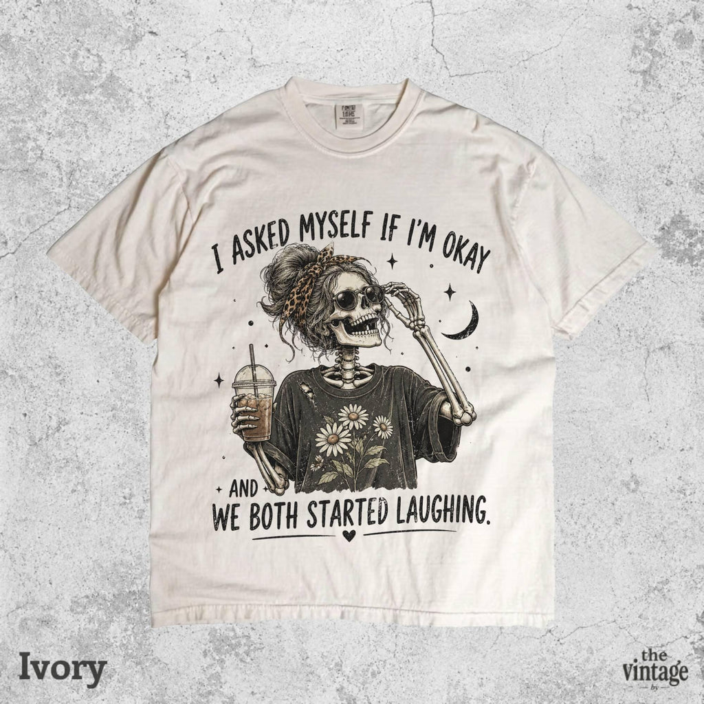 I Asked Myself If I m Okay Shirt, Vintage Skeleton Graphic Tee, Retro Funny Sarcastic Shirt, Dark Humor Shirt, Mental Health Humor Tee