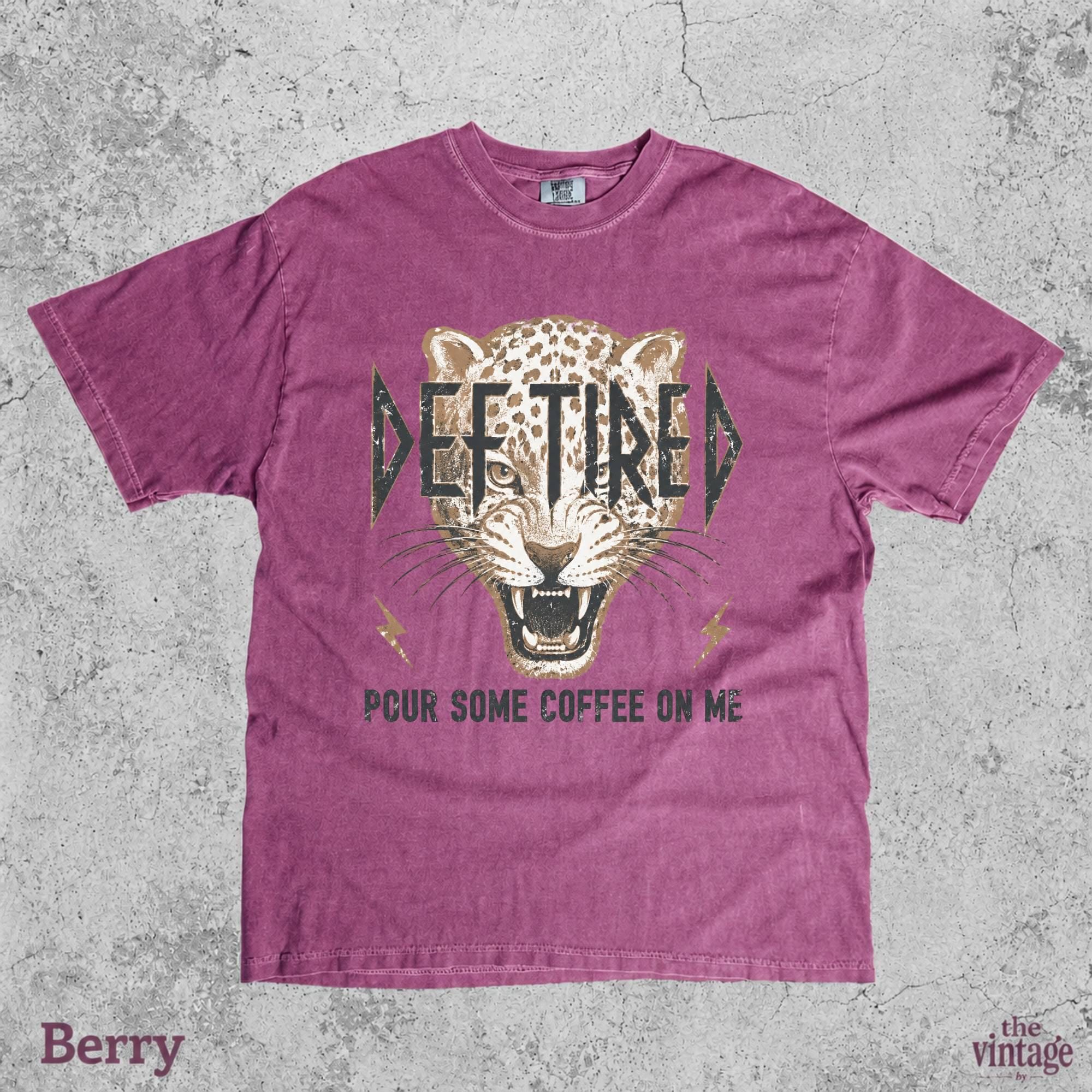 Vintage Retro Comfort Colors Def Tired Shirt, Funny Coffee Lover Tee, Pour Some Coffee On Me Graphic Shirt, Caffeine Humor Gift