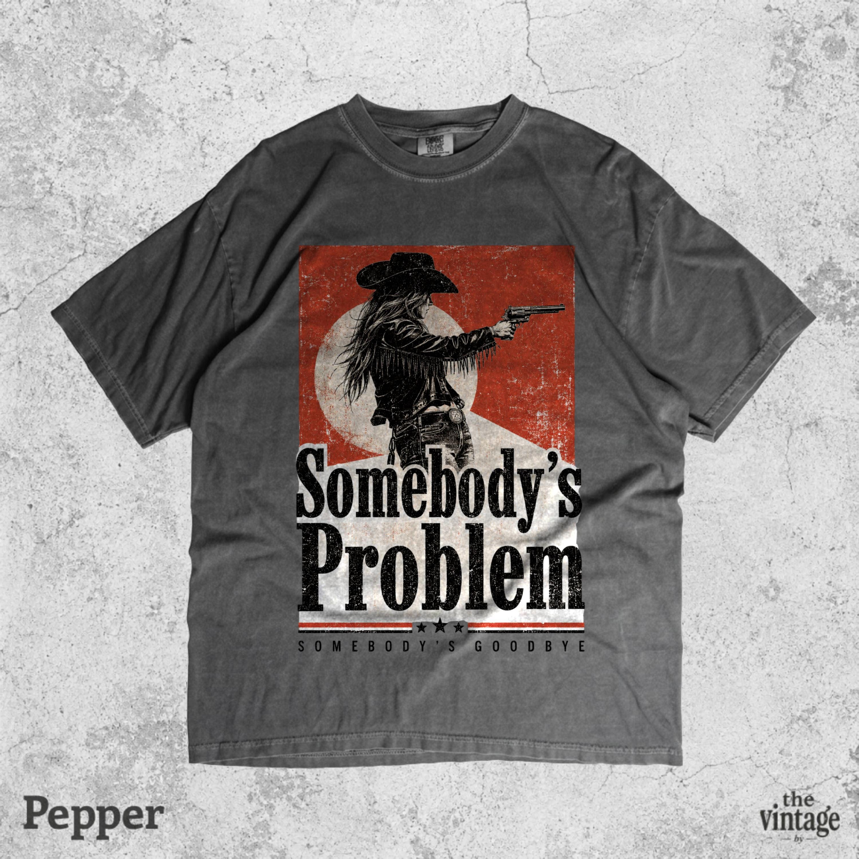 Vintage Retro Comfort Colors Somebody s Problem Shirt, Country Music Tee, Western Cowgirl Graphic Shirt, Country Concert Tee, Southern Tee