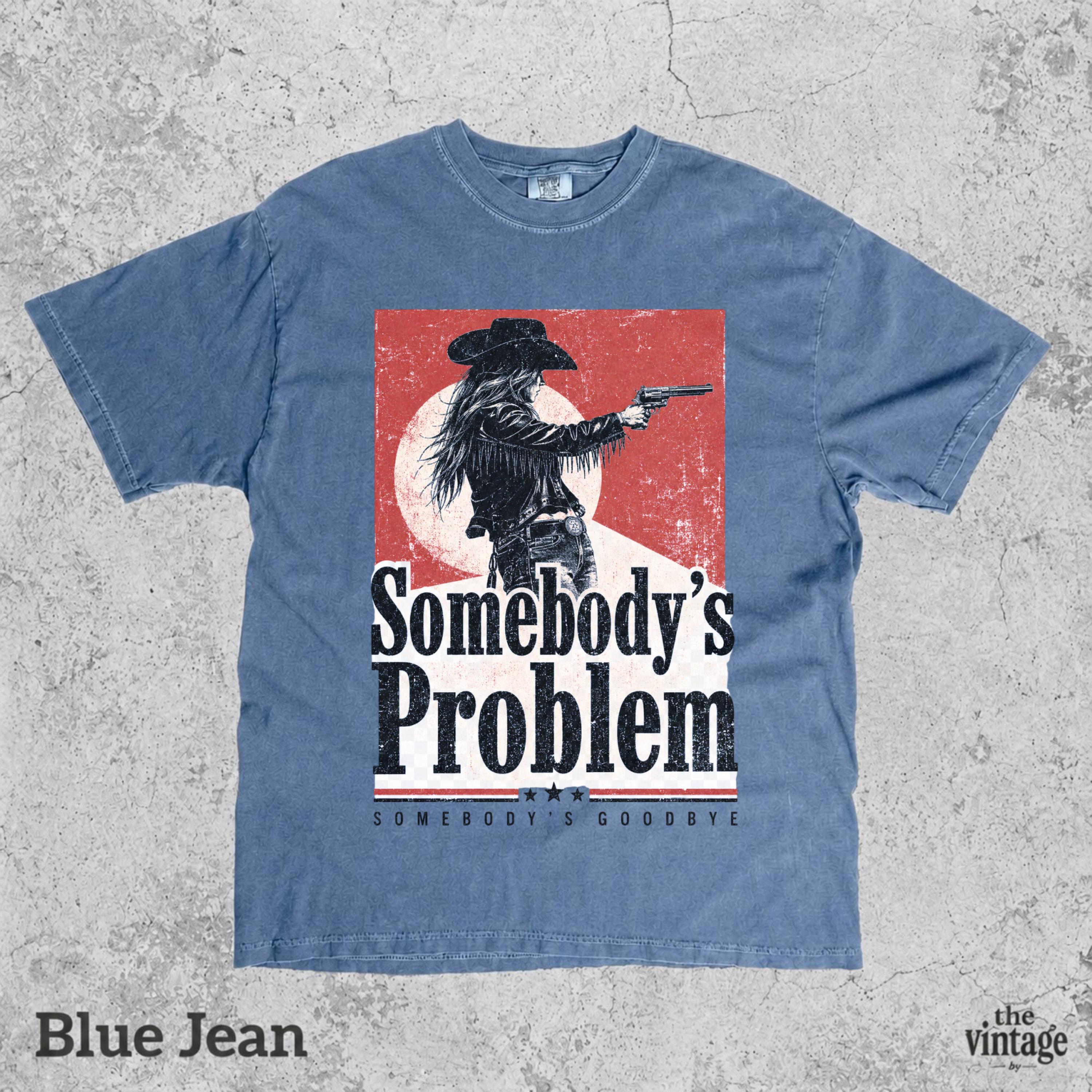 Vintage Retro Comfort Colors Somebody s Problem Shirt, Country Music Tee, Western Cowgirl Graphic Shirt, Country Concert Tee, Southern Tee