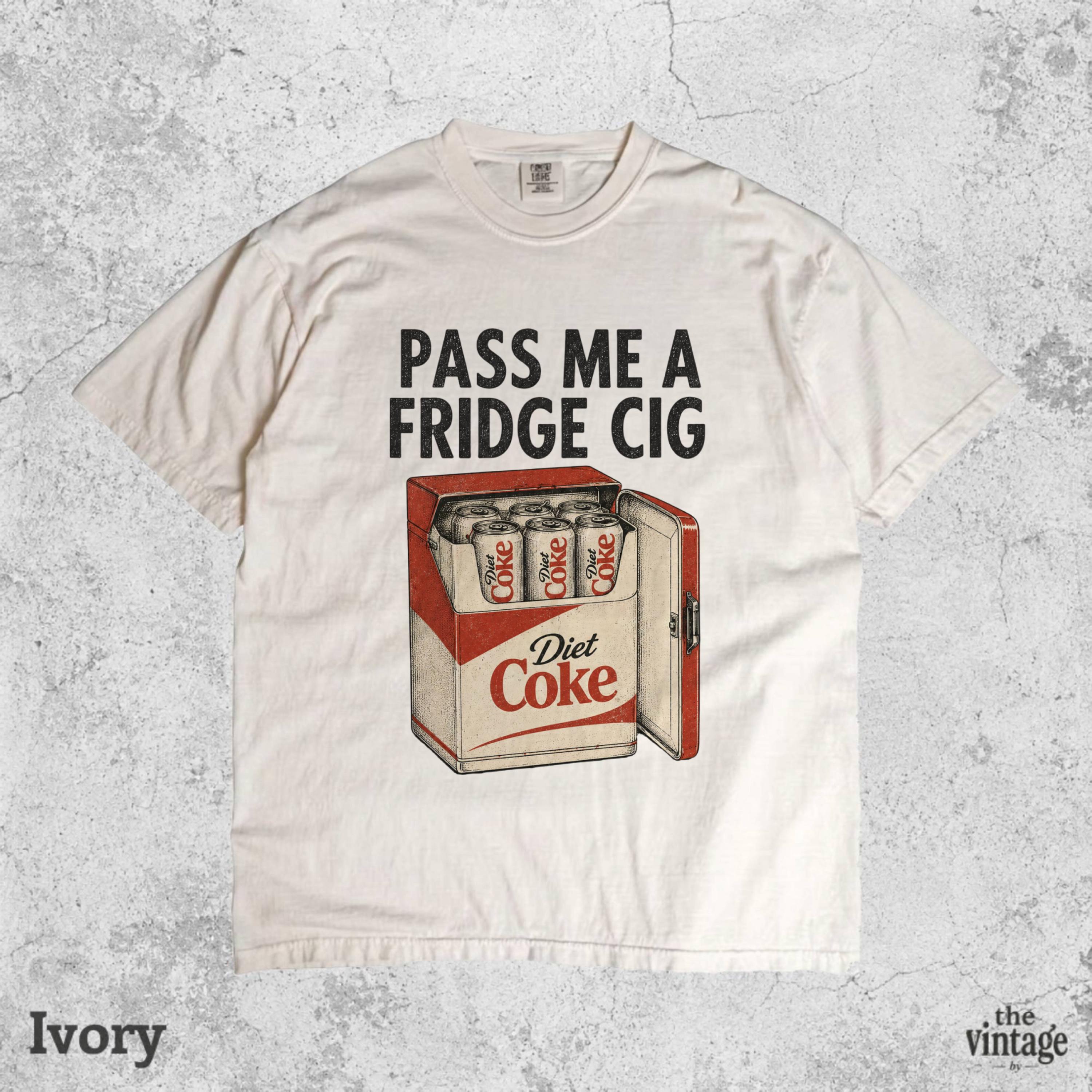 Vintage Retro Comfort Colors Pass Me A Fridge Cig Shirt, Diet Coke Lover Tee, Funny Soda Shirt, Fridge Cig Graphic Tee, Retro Beverage Shirt