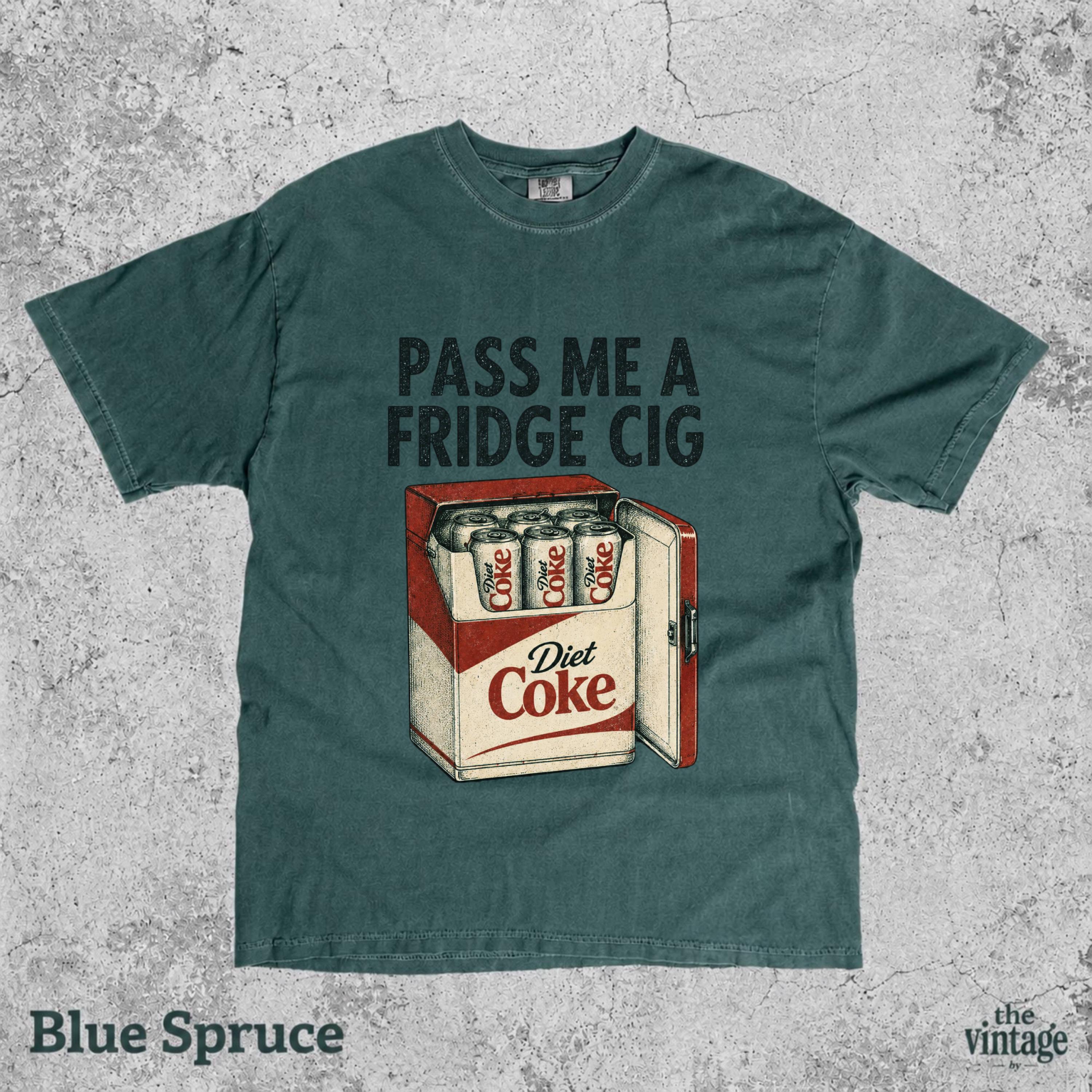 Vintage Retro Comfort Colors Pass Me A Fridge Cig Shirt, Diet Coke Lover Tee, Funny Soda Shirt, Fridge Cig Graphic Tee, Retro Beverage Shirt