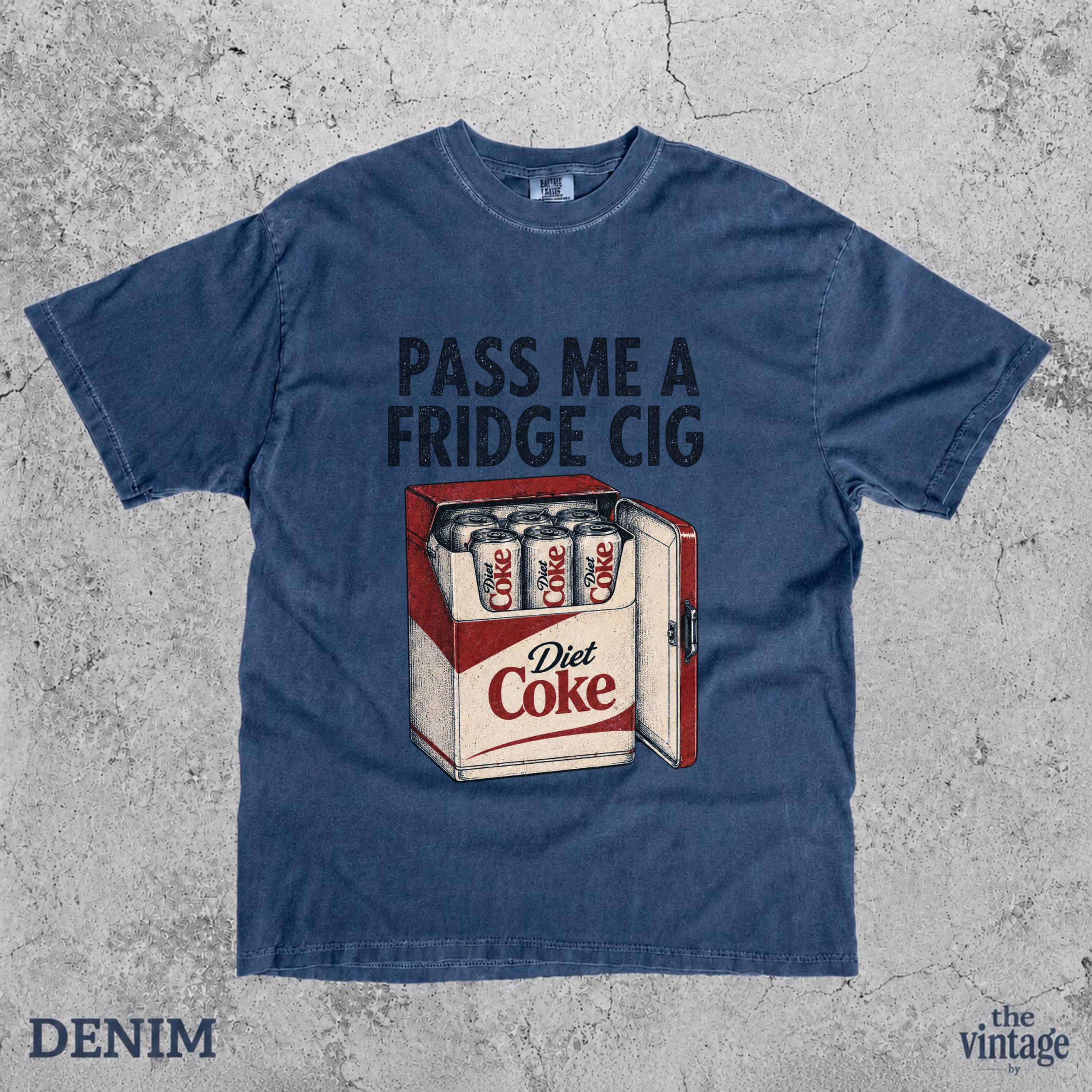 Vintage Retro Comfort Colors Pass Me A Fridge Cig Shirt, Diet Coke Lover Tee, Funny Soda Shirt, Fridge Cig Graphic Tee, Retro Beverage Shirt