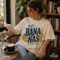 That s Bananas Shirt, Funny Banana Shirt, Go Bananas Daily Tee, Retro Fruit Graphic Shirt, Vintage Banana T Shirt, Comfort Shirt, Summer