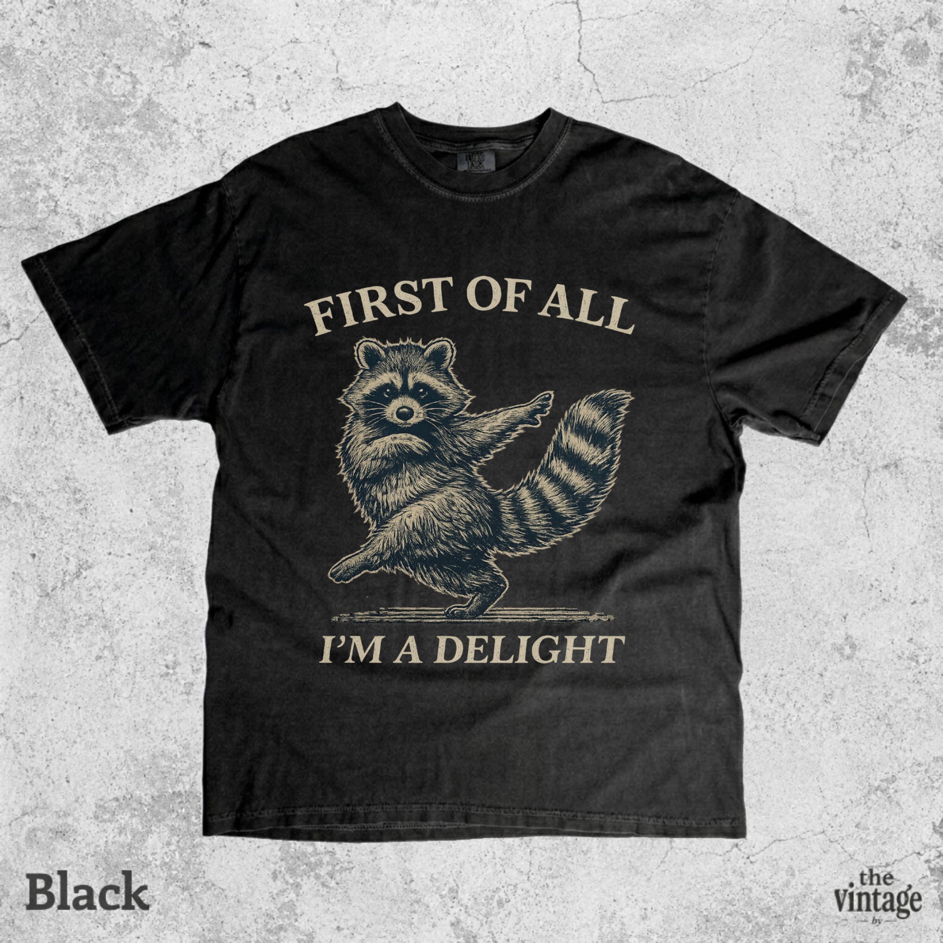 Vintage Retro Raccoon Comfort Colors Shirt, First Of All I m A Delight Tee, Funny Raccoon Graphic T-Shirt, Sarcastic Animal Shirt, Retro Tee