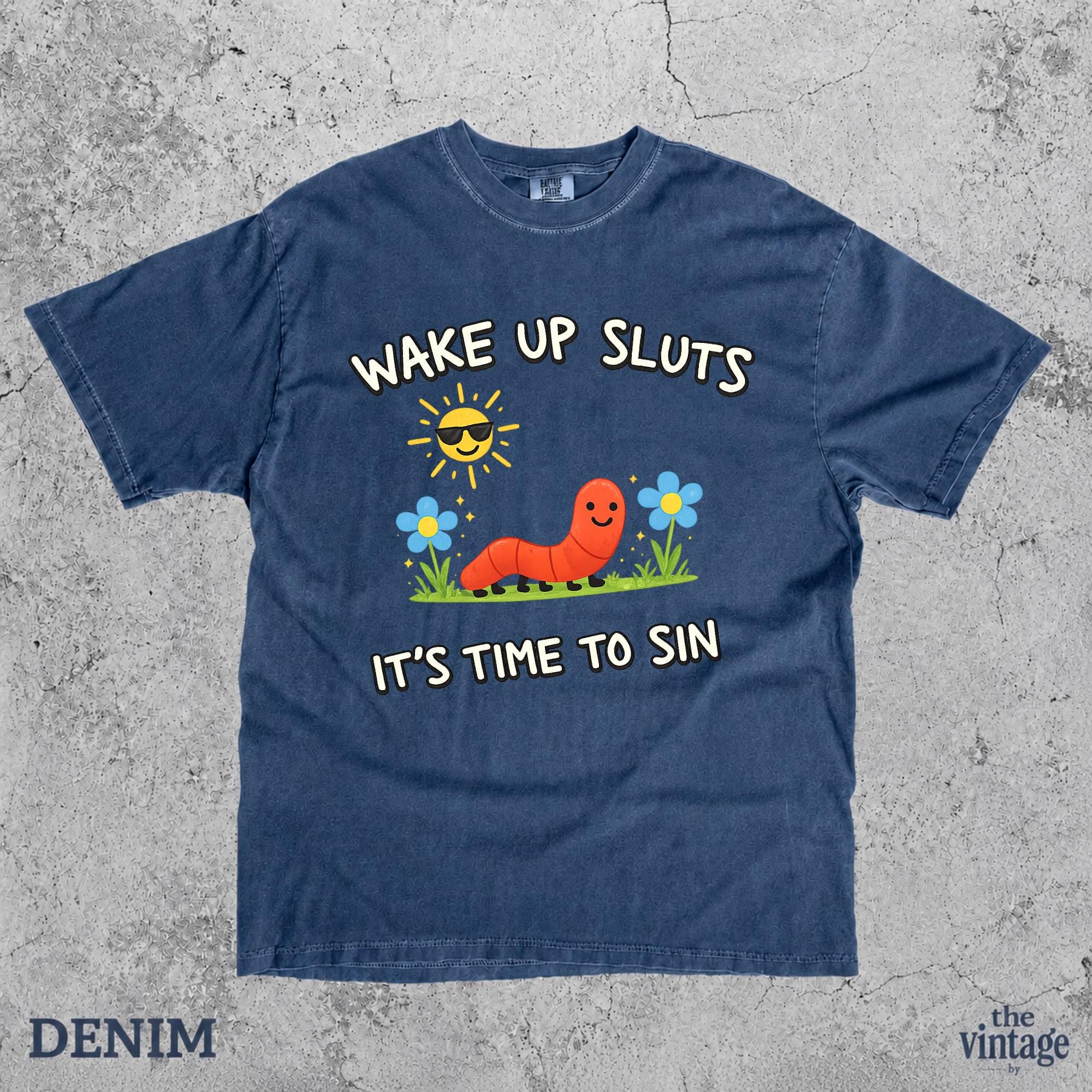 Vintage Retro Comfort Colors Wake Up Sluts Shirt, Funny Worm Graphic Tee, Sarcastic Humor Shirt, Unhinged Meme Gift